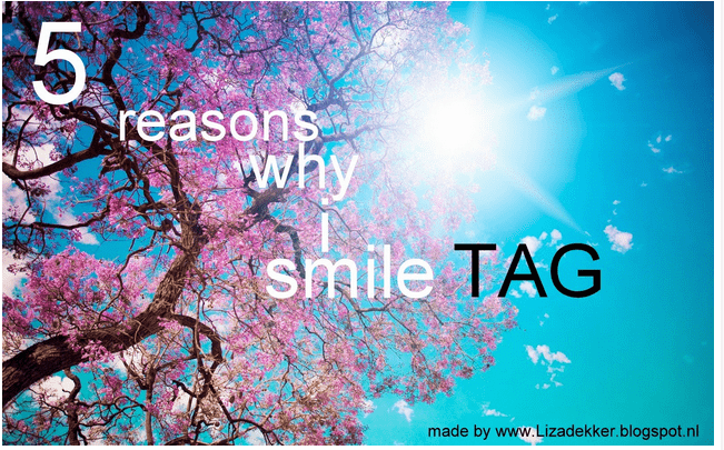 TAG: 5 Reasons why i smile