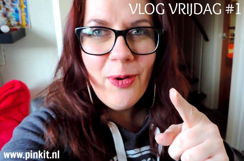 VLOG VRIJDAG #1