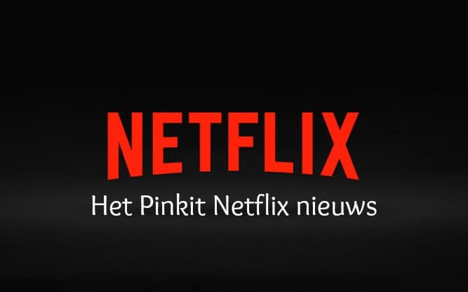 HET PINKIT NETFLIX NIEUWS #1