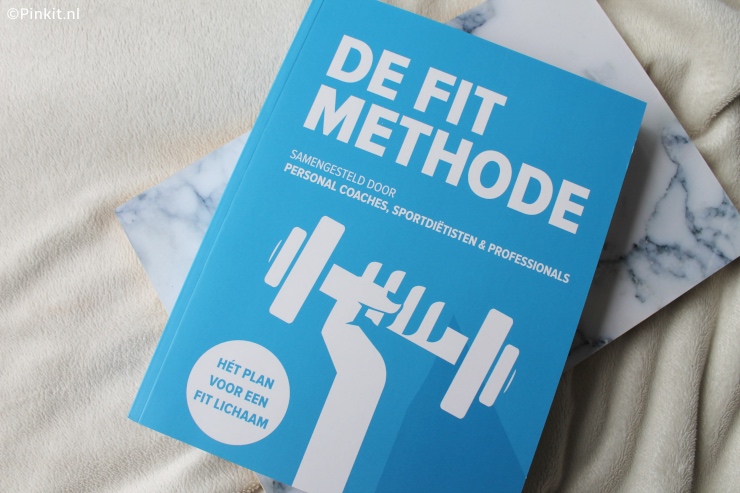 LIFESTYLE | AAN DE SLAG MET DE FIT METHODE