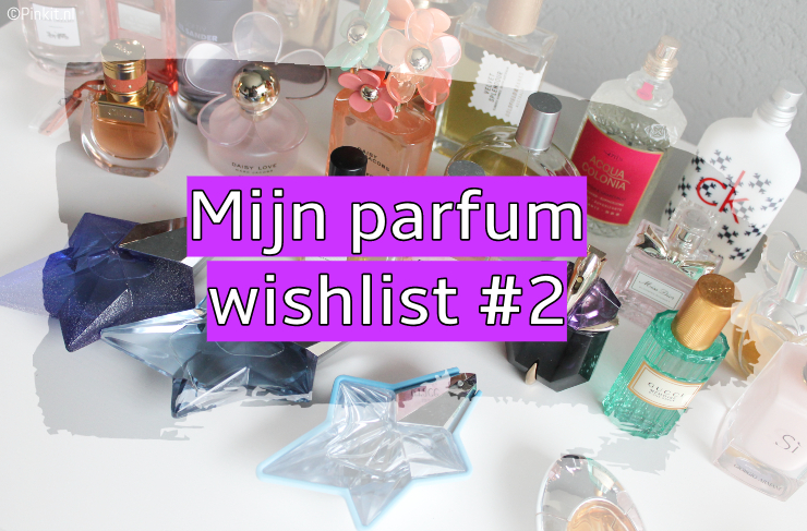 MIJN PARFUM WISHLIST #2