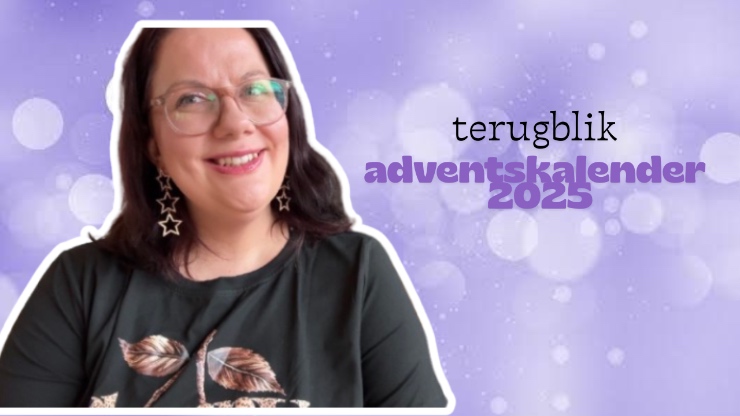 Terugblik adventskalenders 2025 en wat ga ik doen in 2026?!