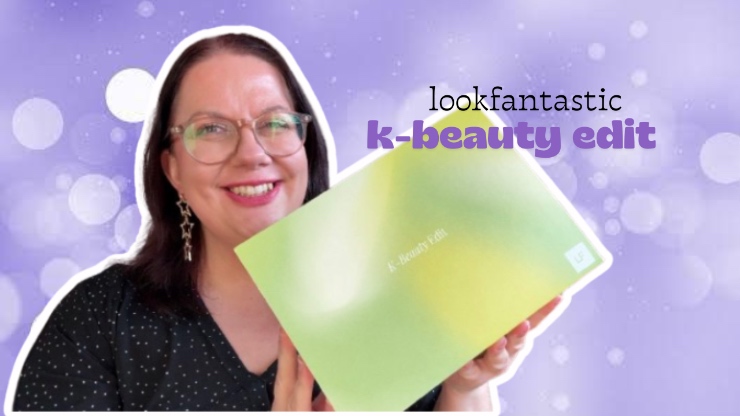 Unboxing Lookfantastic K-Beauty Edit