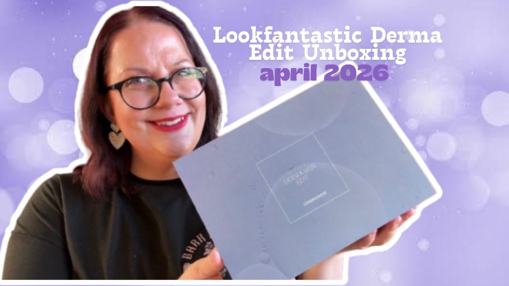 Unboxing Lookfantastic Derma Skin Edit 2026