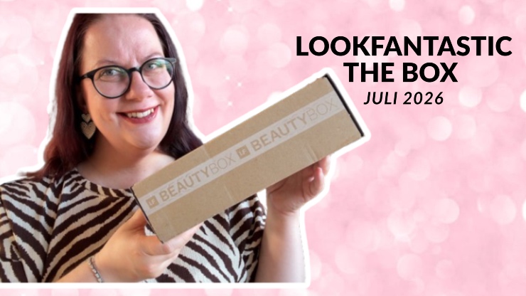 Lookfantastic The Box Juli 2026 unboxing